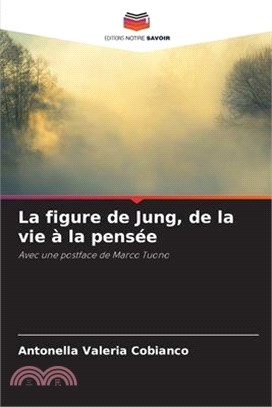 La figure de Jung, de la vie à la pensée