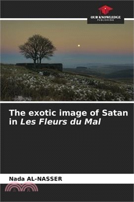 The exotic image of Satan in Les Fleurs du Mal