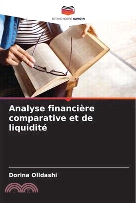 Analyse financière comparative et de liquidité