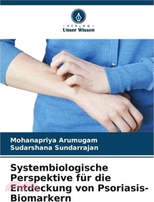 Systembiologische Perspektive für die Entdeckung von Psoriasis-Biomarkern