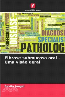 Fibrose submucosa oral - Uma visão geral