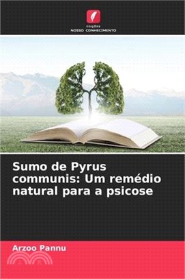 Sumo de Pyrus communis: Um remédio natural para a psicose