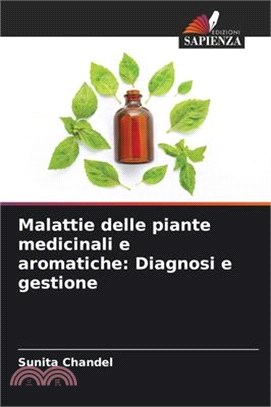 Malattie delle piante medicinali e aromatiche: Diagnosi e gestione