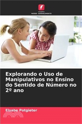 Explorando o Uso de Manipulativos no Ensino do Sentido de Número no 2° ano