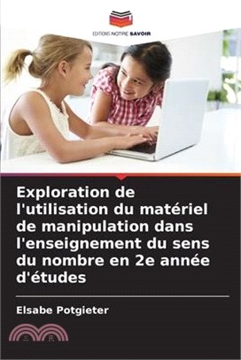 Exploration de l'utilisation du matériel de manipulation dans l'enseignement du sens du nombre en 2e année d'études