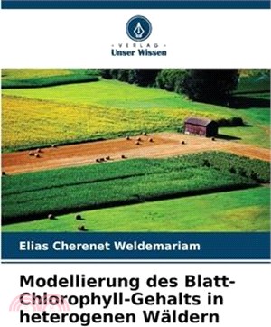 Modellierung des Blatt-Chlorophyll-Gehalts in heterogenen Wäldern