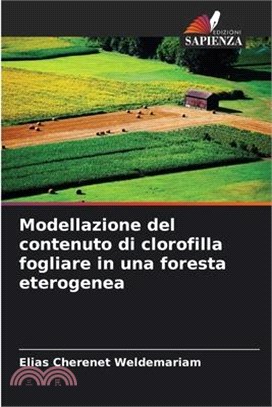 Modellazione del contenuto di clorofilla fogliare in una foresta eterogenea