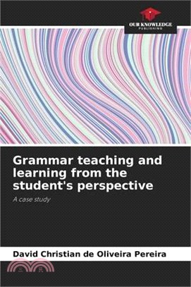 Grammar teaching and learning from the student's perspective