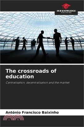 The crossroads of education