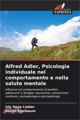 Alfred Adler, Psicologia individuale nel comportamento e nella salute mentale