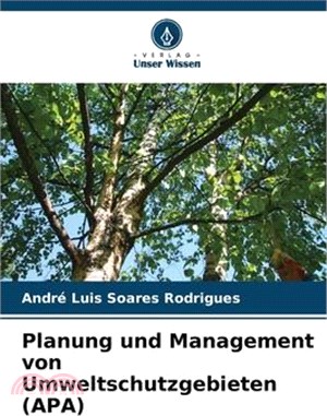 Planung und Management von Umweltschutzgebieten (APA)