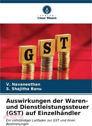 Auswirkungen der Waren- und Dienstleistungssteuer (GST) auf Einzelhändler