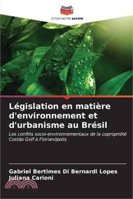 Législation en matière d'environnement et d'urbanisme au Brésil