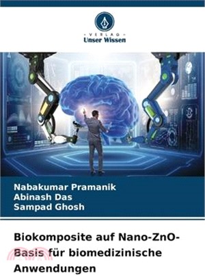 Biokomposite auf Nano-ZnO-Basis für biomedizinische Anwendungen