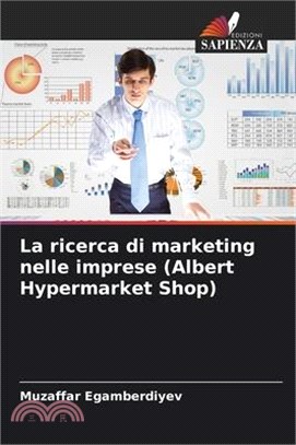 La ricerca di marketing nelle imprese (Albert Hypermarket Shop)