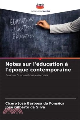 Notes sur l'éducation à l'époque contemporaine
