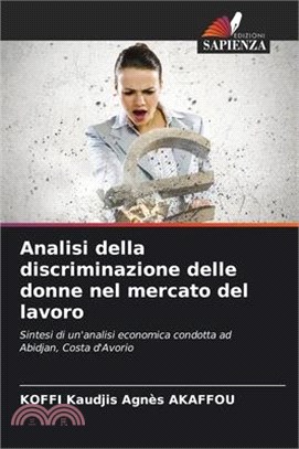 Analisi della discriminazione delle donne nel mercato del lavoro