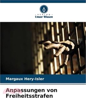 Anpassungen von Freiheitsstrafen