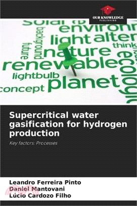 Supercritical water gasification for hydrogen production