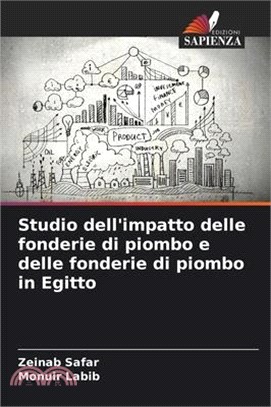 Studio dell'impatto delle fonderie di piombo e delle fonderie di piombo in Egitto