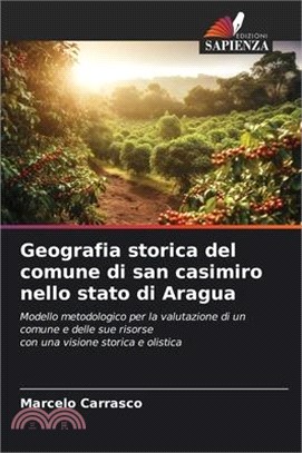 Geografia storica del comune di san casimiro nello stato di Aragua