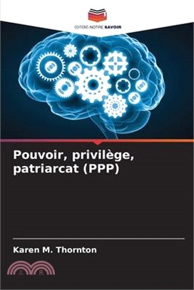 Pouvoir, privilège, patriarcat (PPP)