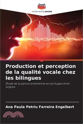 Production et perception de la qualité vocale chez les bilingues