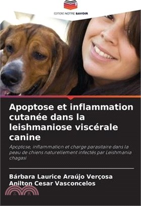 Apoptose et inflammation cutanée dans la leishmaniose viscérale canine