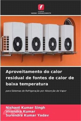 Aproveitamento do calor residual de fontes de calor de baixa temperatura