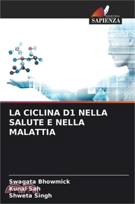 La Ciclina D1 Nella Salute E Nella Malattia