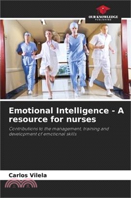 Emotional Intelligence - A resource for nurses
