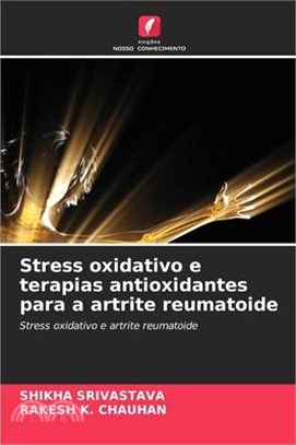 Stress oxidativo e terapias antioxidantes para a artrite reumatoide
