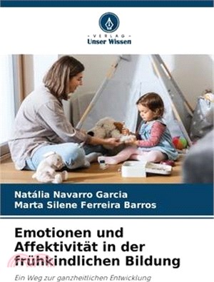Emotionen und Affektivität in der frühkindlichen Bildung