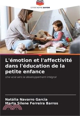 L'émotion et l'affectivité dans l'éducation de la petite enfance