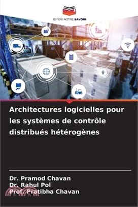 Architectures logicielles pour les systèmes de contrôle distribués hétérogènes