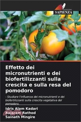 Effetto dei micronutrienti e dei biofertilizzanti sulla crescita e sulla resa del pomodoro