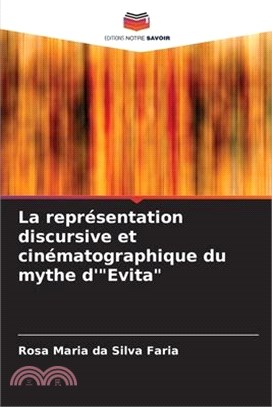La représentation discursive et cinématographique du mythe d'"Evita"