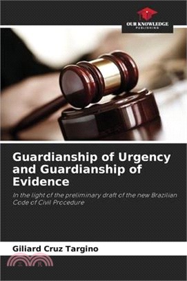 Guardianship of Urgency and Guardianship of Evidence