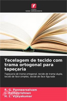 Tecelagem de tecido com trama ortogonal para tapeçaria