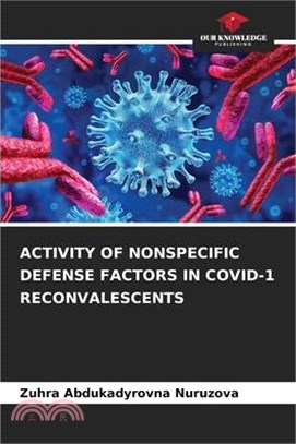 Activity of Nonspecific Defense Factors in Covid-1 Reconvalescents