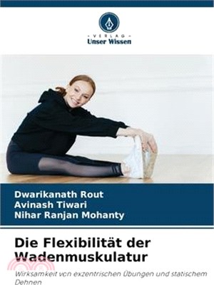 Die Flexibilität der Wadenmuskulatur