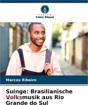 Suinge: Brasilianische Volksmusik aus Rio Grande do Sul