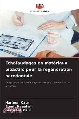 Échafaudages en matériaux bioactifs pour la régénération parodontale