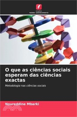 O que as ciências sociais esperam das ciências exactas