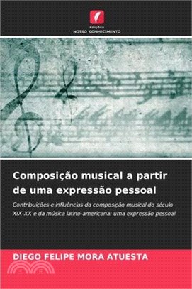 Composição musical a partir de uma expressão pessoal