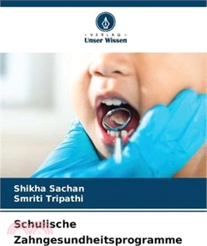 Schulische Zahngesundheitsprogramme