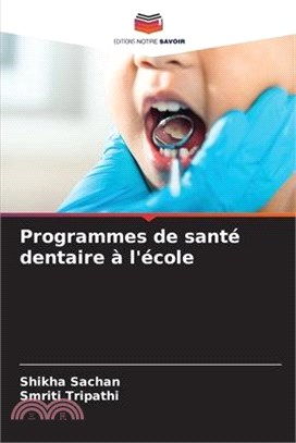 Programmes de santé dentaire à l'école