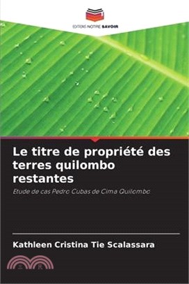 Le titre de propriété des terres quilombo restantes