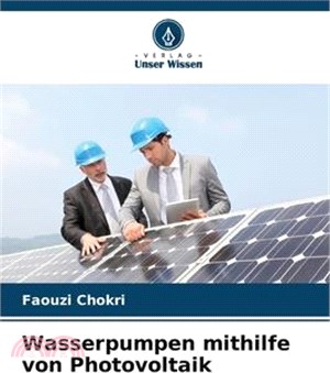 Wasserpumpen mithilfe von Photovoltaik