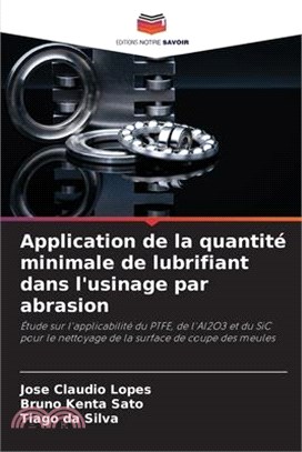 Application de la quantité minimale de lubrifiant dans l'usinage par abrasion